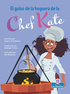 cover image of El guiso de la hoguera de la chef Kate (Chef Kate's Campfire Stew)